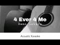 Demi Lovato - 4 Ever 4 Me (Acoustic Karaoke)
