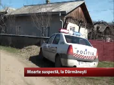 Moarte suspectă, la Dărmănești