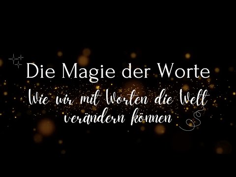 Die Magie der Worte: Wie wir mit Worten die Welt verändern können  #Shaman #Vermittler