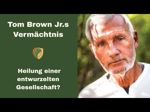 Tom Brown Jr’s Vermächtnis, Survival, Awareness, Erdphilosophie mit Lukas Kronfeld@Connective-Roots