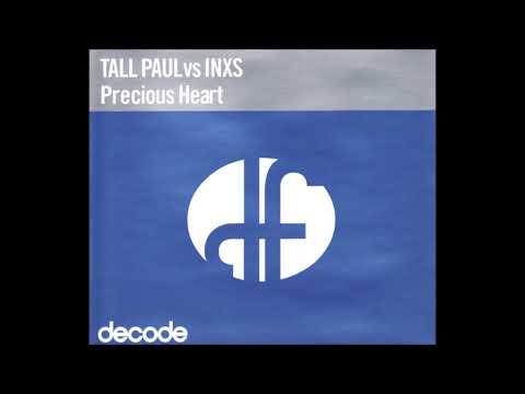 Tall Paul vs. INXS - Precious Heart (Riva Mix)