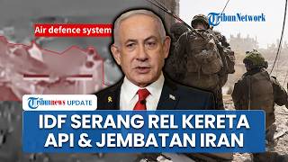 Israel Serang Rel Kereta Api dan Jembatan Iran, Netanyahu Tegaskan Operasi Militer Kian Meluas