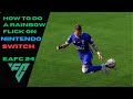How to do a Rainbow Flick in EAFC 24 | Nintendo Switch