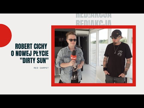 Red!Akcja: Robert Cichy o nowej płycie "Dirty Sun" ⭐️ Red Carpet TV