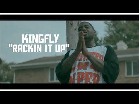 King Fly - Rackin It Up (Official Music Video)