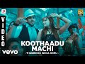 Thambikku Indha Ooru Koothaadu Machi Video Dharan Kumar