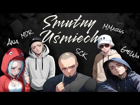 GieWu feat. SCK , MDR , MMarss - Smutny Uśmiech (gościnnie Ana) (Prod. GieWu)