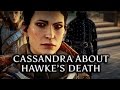 Dragon Age: Inquisition - Cassandra about Hawke's ...