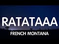 French Montana ft 2Rare - Ratataaa (Lyrics) New Song