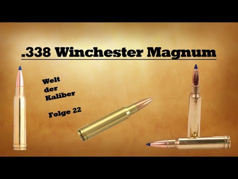 .338 Winchester Magnum - World of Calibers, Episode 22