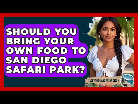 Should You Bring Your Own Food To San Diego Safari Park? - Everything About San Diego