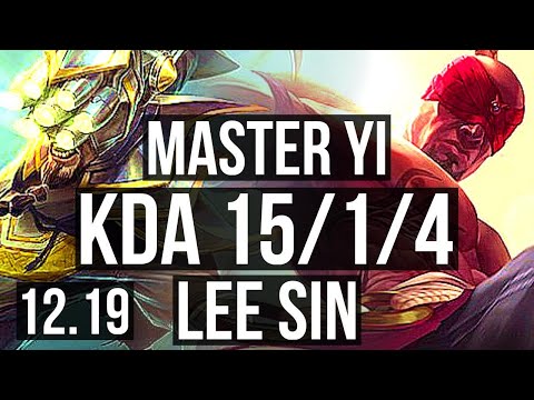 MASTER YI vs LEE SIN (JNG) | 3.8M mastery, 15/1/4, 800+ games, Legendary | KR Diamond | 12.19