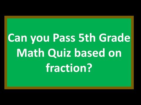 Can You Pass 5th Grade Math Quiz based on fraction