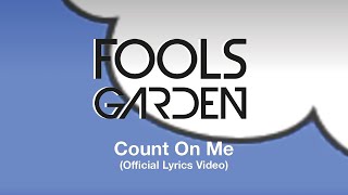 Fools Garden - Count On Me (Lyrics Video)