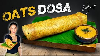 Instant Oats Dosa | ओट्स डोसा की रेसिपी | Healthy Dosa for Breakfast | High Protein Oats Dal Dosa