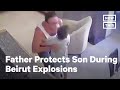 Father Protects Son During Beirut Explosions | NowThis