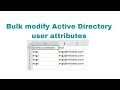 Bulk Modify Active Directory User Attributes Windows Server 2022 User Attributes Update