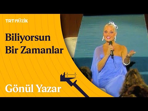 Gönül Yazar | Biliyorsun Bir Zamanlar