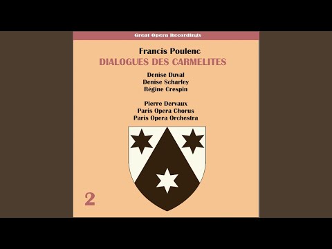 Dialogues des Carmelites: Act III, Scene III, "Une Cellule a La Conciergerie"