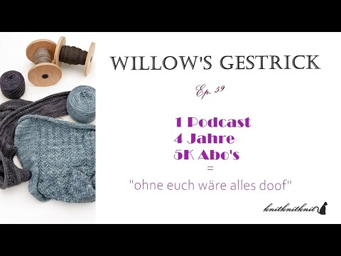 Willow's Gestrick Ep. 59 - "ohne euch wäre alles doof" -