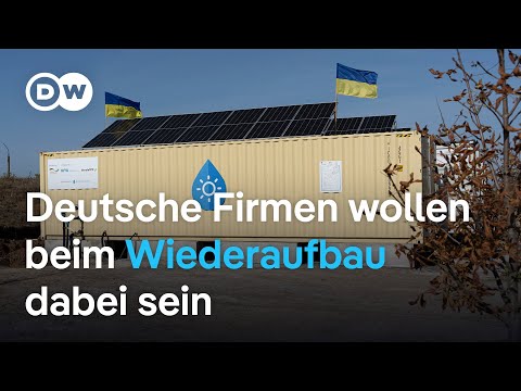 Wiederaufbau der Ukraine - schon jetzt im Fokus | DW Nachrichten