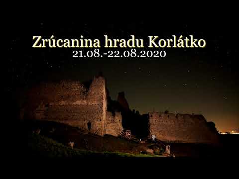 Zrúcanina hradu Korlátko, 21.-22.08.2020