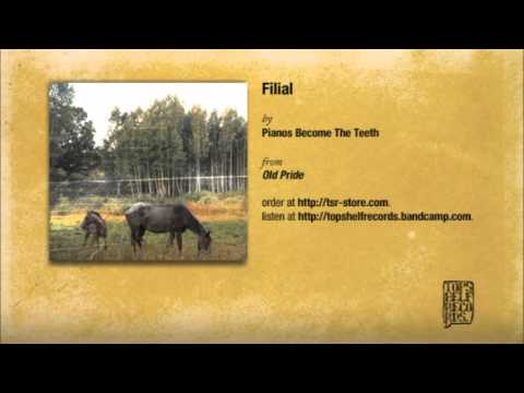 Pianos Become The Teeth - Filial