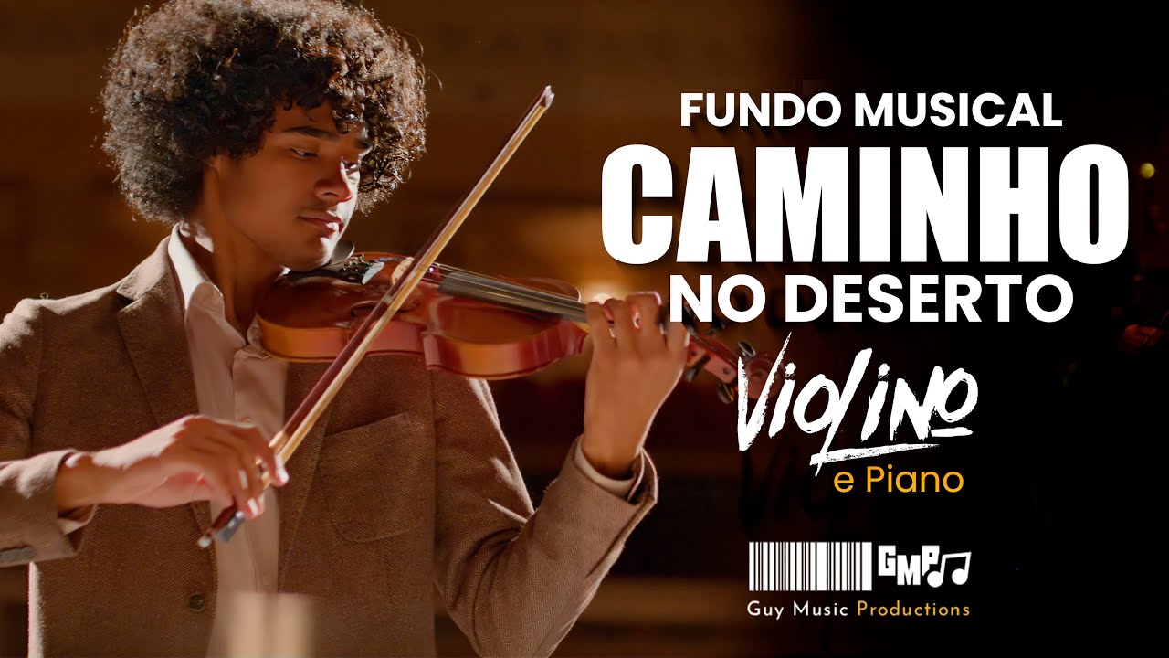 Fundo Musical • Caminho no Deserto (Violino e Piano) By Guy Music Productions