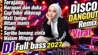 Download lagu TERAJANA DJ FULL BASS 2027 DISCO DANGDUT REMIX VIRALL FULL  mp3
