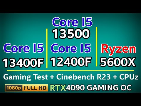 I5 13500 vs i5 13400f vs i5 12400f vs R5 5600X vs R5 7600X  gaming test 1080p + RTX 4090 24GB