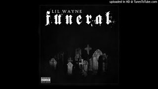 Lil&#39; Wayne | &quot;Shut Up Bitch Swallow&quot; (FUNERAL ALBUM) (NEW 2019)