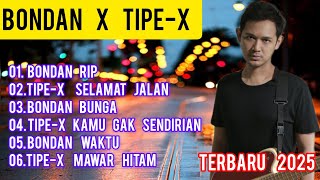 Download lagu BONDAN PRAKOSO X TIPE-X FULL ALBUM 2025 |ENAK DI DENGAR BUAT KERJA mp3