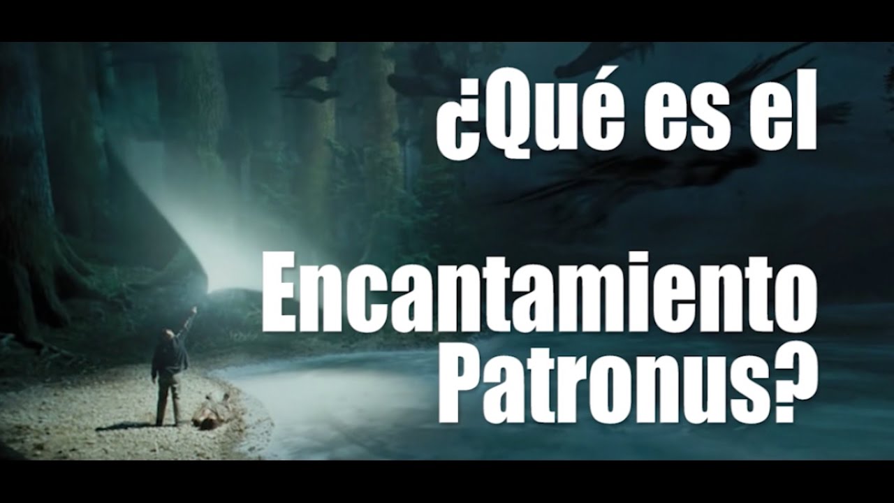 ¿Qué es el Encantamiento Patronus (Harry Potter)