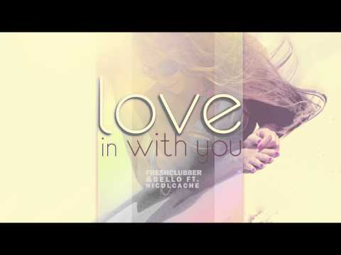 FreshClubber&Bello Ft Nichol Cashe   In Love With You