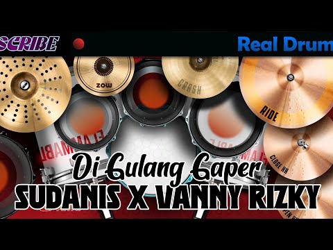DI GULANG GAPER-SUDANIS X VANNY RIZKY REAL DRUM COVER