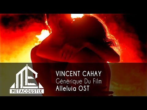Vincent Cahay: Alleluia OST [Ending song] Générique Du Film