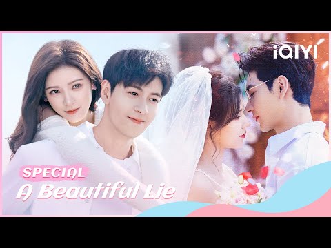 🌹SPECIAL: The love story of a doctor and a female star🌸 | A Beautiful Lie | iQIYI Romance