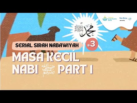 Motion Graphic AMCA: Masa Kecil Nabi Muhammad ﷺ Part 1 – Serial Siroh Nabawiyah (Episode 3)