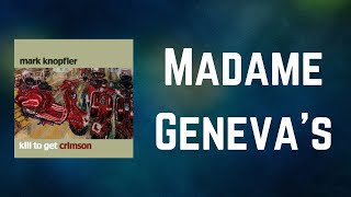 Mark Knopfler - Madame Geneva&#39;s (Lyrics)