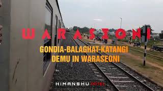 preview picture of video 'WARASEONI,, SAUTHAST CENTRAL RAILWAY,, GONDIA-BALAGHAT-KATANGI MADHYAPRADESH MAHARASTRA DEMU'