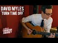 Turn Time Off - David Myles