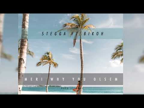 Stegga ft Bikoh - Meri why you olsem ( áudio oficial )