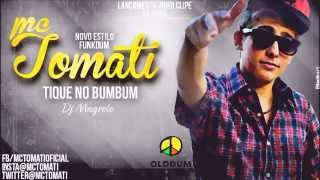 DJ Tomati - Tique No BumBum ♫ (Audio Oficial)