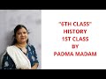Class 6th History 1st Class By Padma Mam