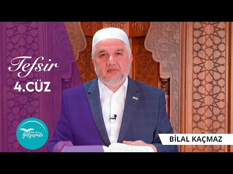Kur'ân-ın Gölgesinde - Tefsir 4.Cüz - Bilal Kaçmaz