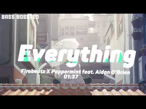 Bass Bossted | Everything - Firebeatz X Peppermint feat. Aidan O’Brien