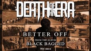 Death Of An Era - Better Off (Full Album Stream)
