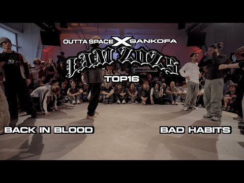 OSxSK JAM 2025 /Top16/ Back in Blood vs. Bad Habits