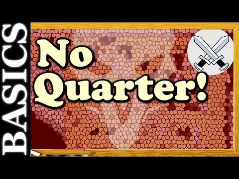 Back to Basics - No Quarter!