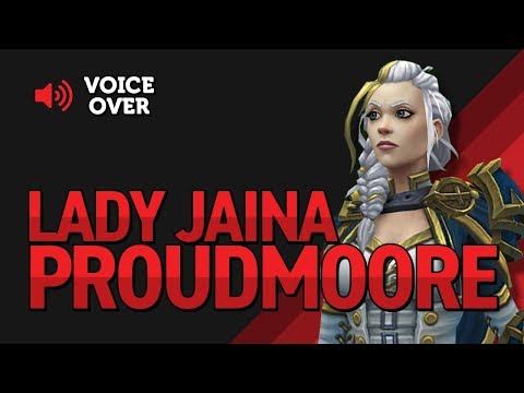 Lady Jaina Proudmoore Voice Over - Patch 8.2.0